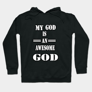 My God is an awesome God Hoodie